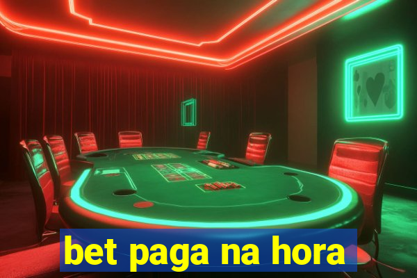 bet paga na hora